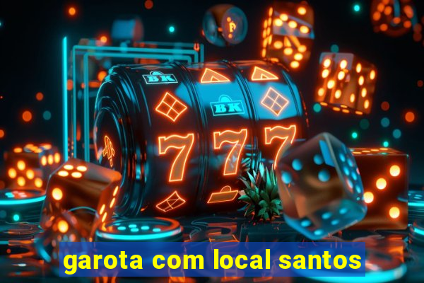 garota com local santos